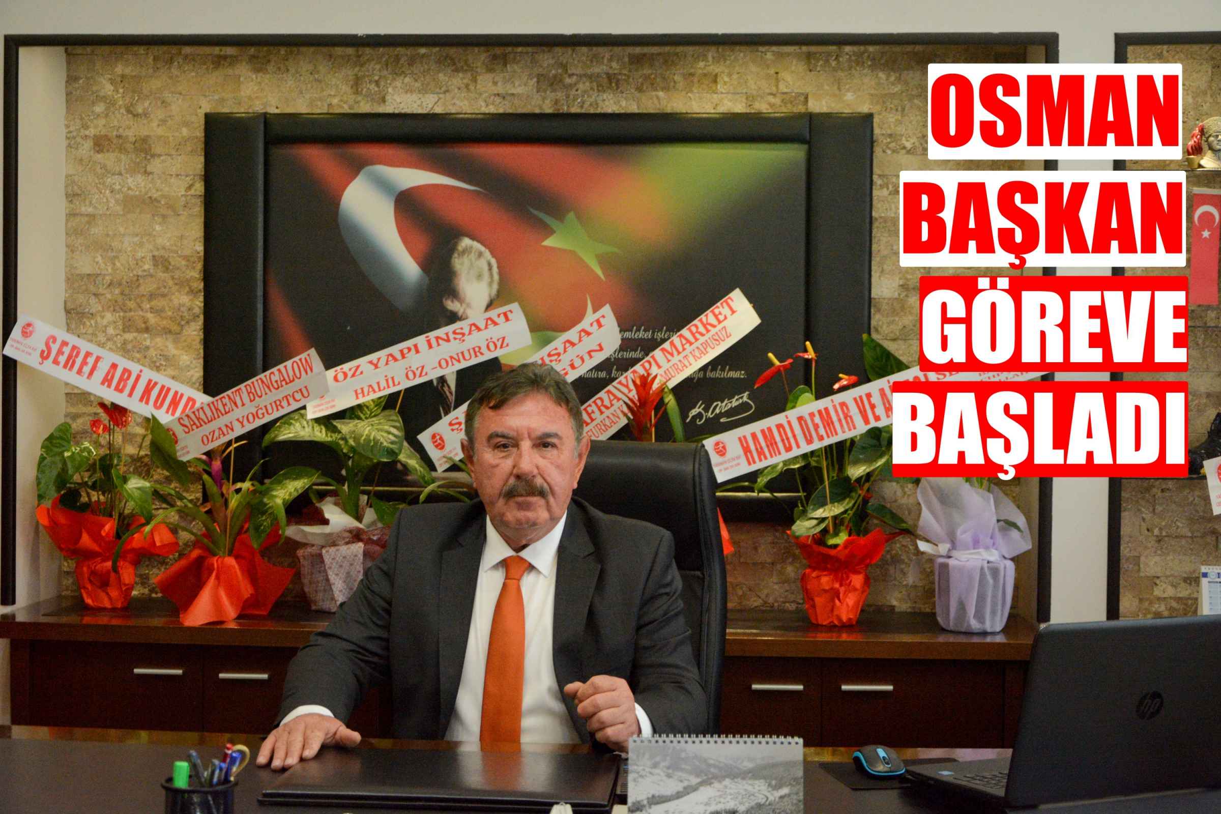 OSMAN BAŞKAN GÖREVE BAŞLADI
