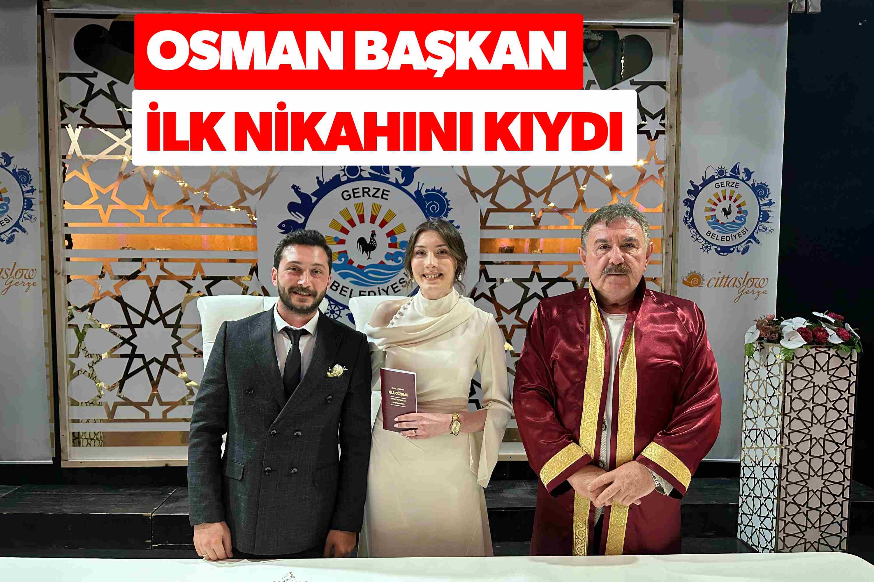 OSMAN BAŞKAN İLK NİKAHINI KIYDI