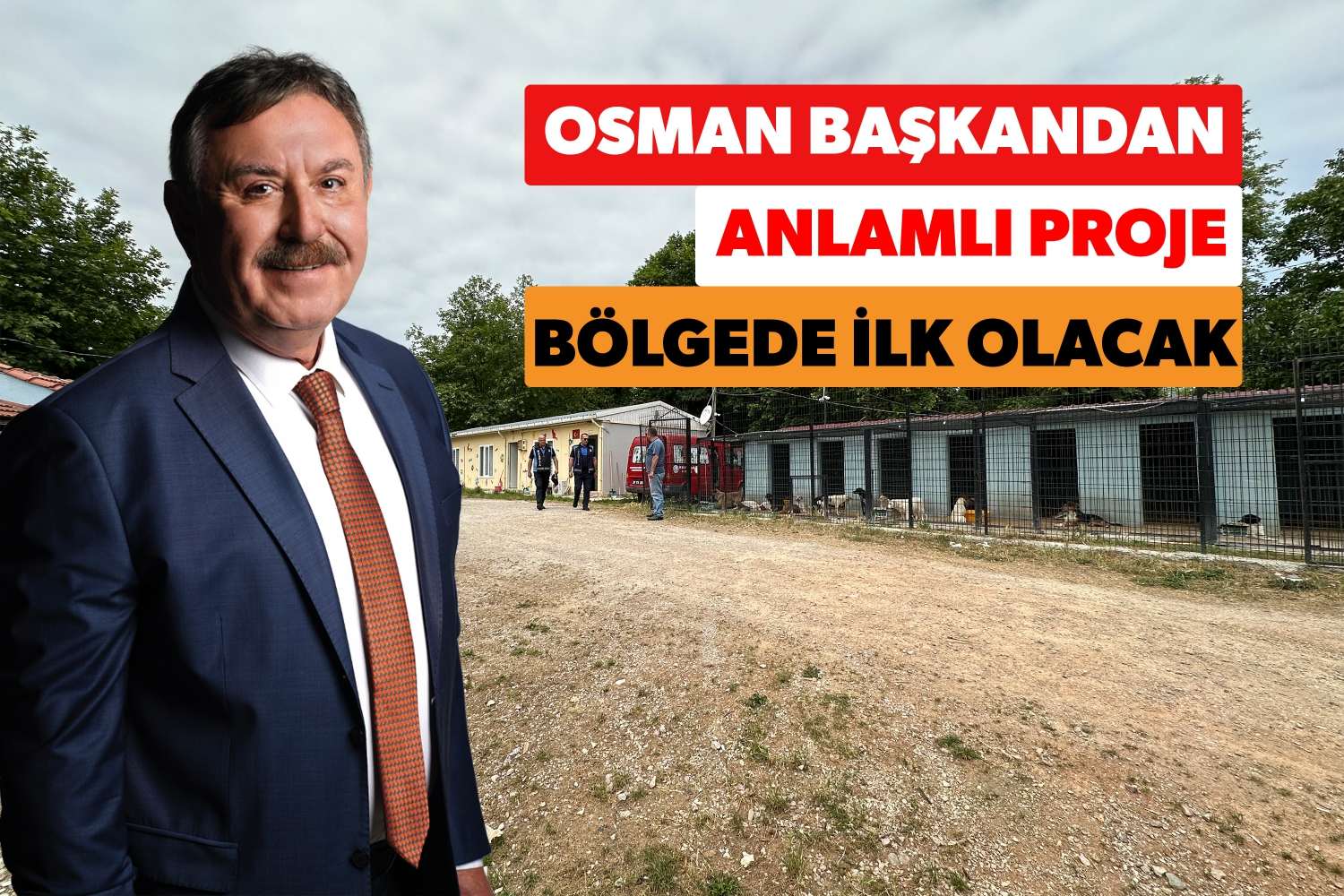 OSMAN BAŞKANDAN ANLAMLI VE BÜYÜK PROJE